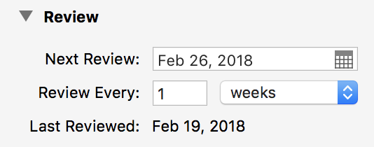 Review: Next Review: Feb 26, 2018, Review Every: 1 week, Last Reviewed: Feb 19, 2018
